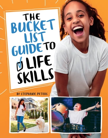 The Bucket List Guide to Life Skills - Stephanie True Peters
