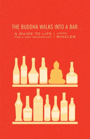 The Buddha Walks into a Bar . . . - Lodro Rinzler