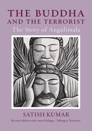 The Buddha and the Terrorist - Satish Kumar