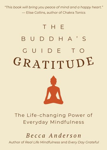 The Buddha's Guide to Gratitude - BECCA ANDERSON