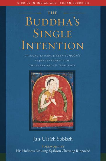 The Buddha's Single Intention - Jan-Ulrich Sobisch