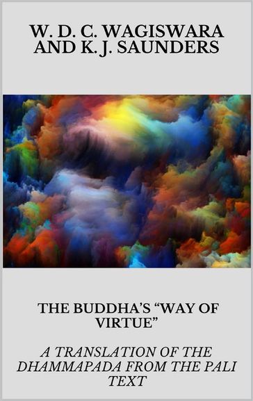 The Buddha's way of virtue - W.D.C. Wagiswara - K J. Saunders