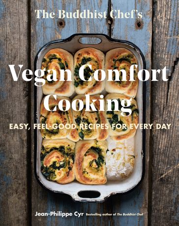 The Buddhist Chef's Vegan Comfort Cooking - Jean-Philippe Cyr