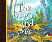 The Bugs and Me