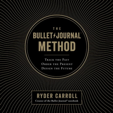 The Bullet Journal Method - Ryder Carroll