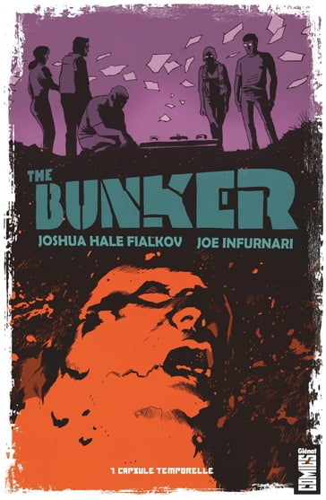 The Bunker - Tome 01 - Joshua Hale Fialkov - Joe Infurnari