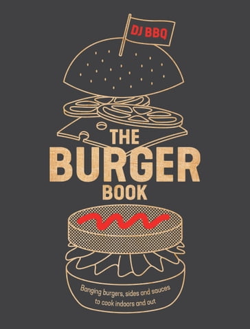 The Burger Book - Christian Stevenson (DJ BBQ)