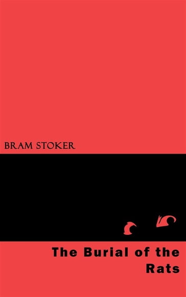 The Burial of the Rats - Stoker Bram