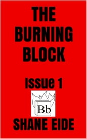 The Burning Block Issue 1