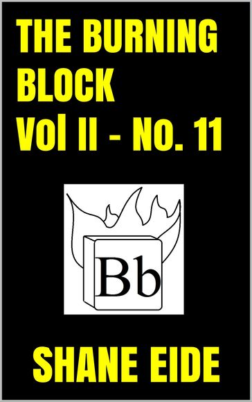 The Burning Block No. 11 - Shane Eide