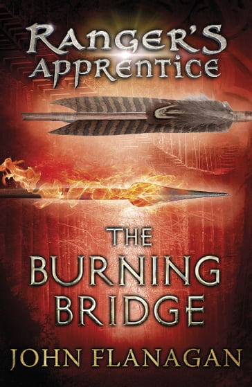 The Burning Bridge (Ranger's Apprentice Book 2) - John Flanagan