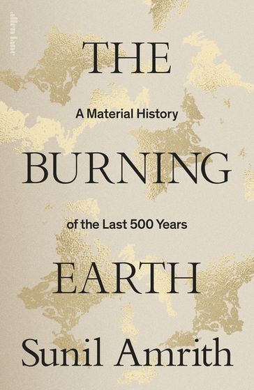 The Burning Earth - Sunil Amrith
