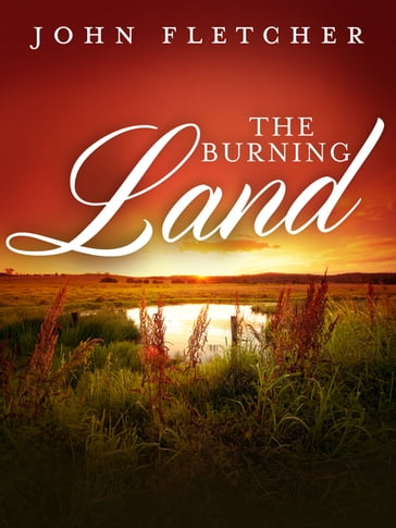 The Burning Land - John Fletcher