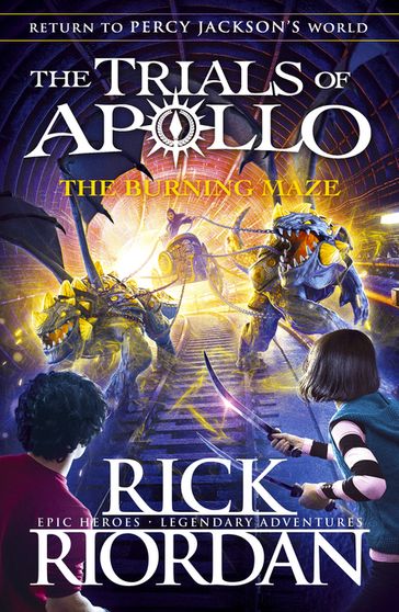 The Burning Maze (The Trials of Apollo Book 3) - Rick Riordan