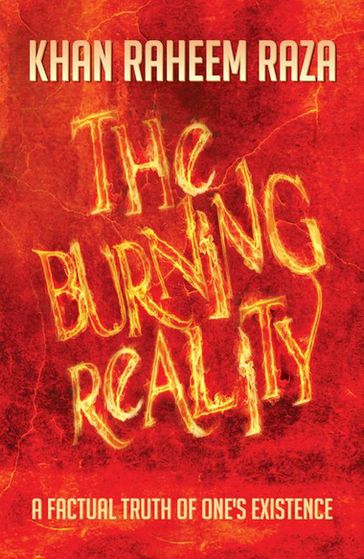 The Burning Reality - Khan Raheem Raza