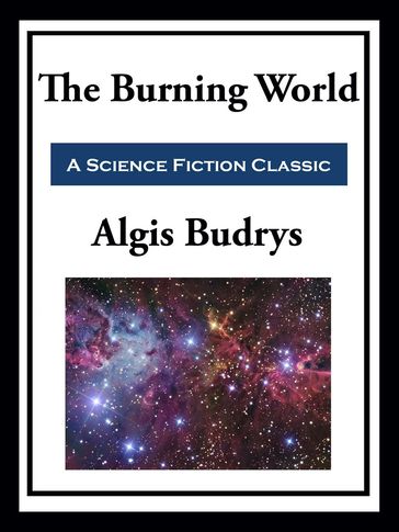 The Burning World - Algis Budrys