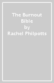 The Burnout Bible