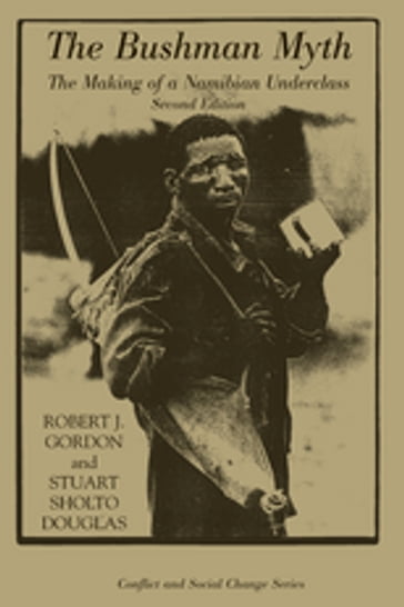The Bushman Myth - Robert Gordon
