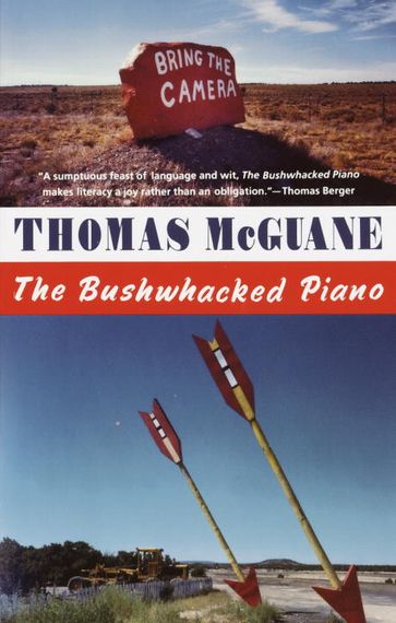 The Bushwhacked Piano - Thomas McGuane