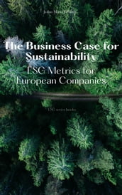 The Business Case for Sustainability - ESG Metrics for European Companies