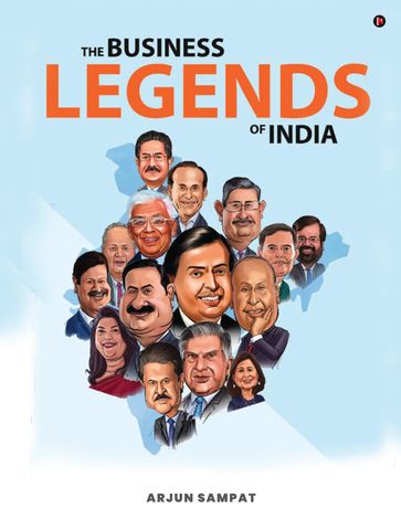 The Business Legends of India - Arjun Sampat