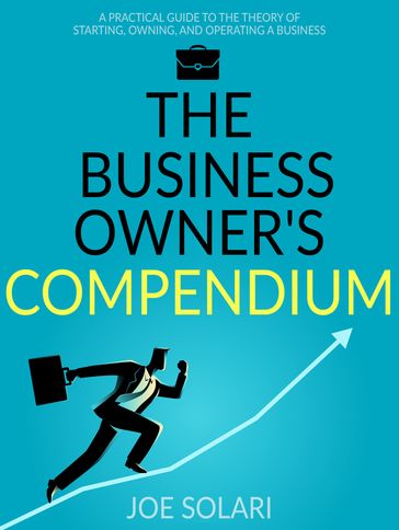 The Business Owner's Compendium - Joe Solari