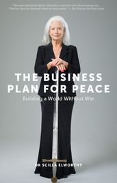 The Business Plan for Peace: Building a World Without War