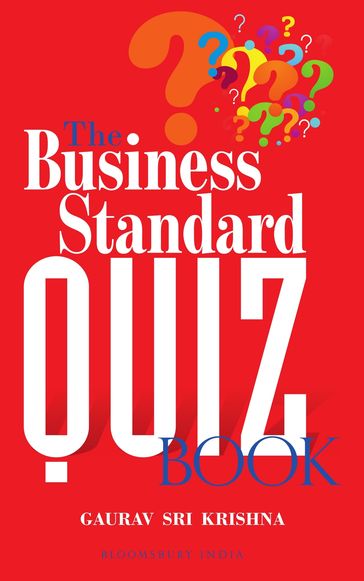 The Business Standard Quiz Book - Mr Gaurav Srikrishna