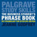 The Business Student s Phrase Book