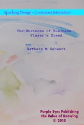 The Business of Business: Player s Creed