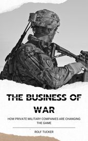 The Business of War