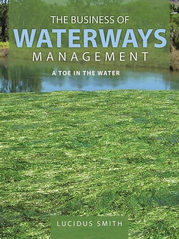 The Business of Waterways Management - Lucidus Smith