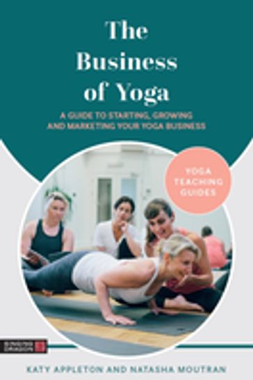 The Business of Yoga - Katy Appleton - Natasha Moutran
