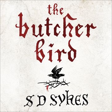 The Butcher Bird - S D Sykes