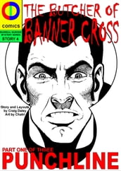 The Butcher of Banner Cross Part One: Punchline
