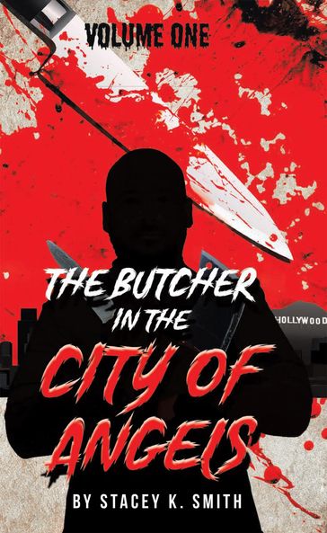 The Butcher in the City of Angels - Stacey K. Smith