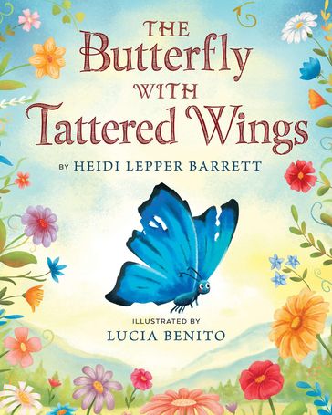 The Butterfly With Tattered Wings - Heidi Lepper Barrett