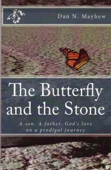 The Butterfly and the Stone - Dan Mayhew