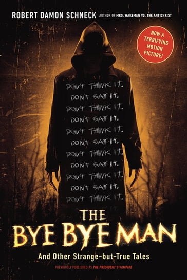 The Bye Bye Man - Robert Damon Schneck