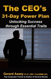The CEO s 31-Day Power Plan: Unlocking Success through Essential Traits