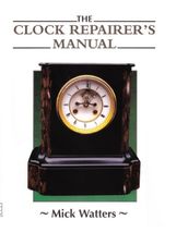 The CLOCK REPAIRER S MANUAL