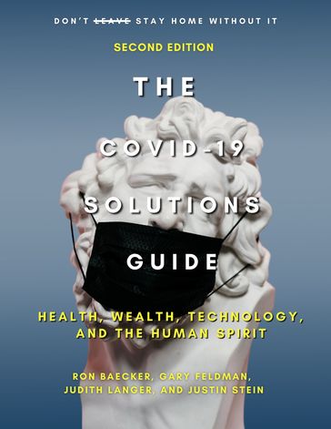 The COVID-19 Solutions Guide - Gary Feldman - Judith Langer - Justin Stein - Ronald Baecker