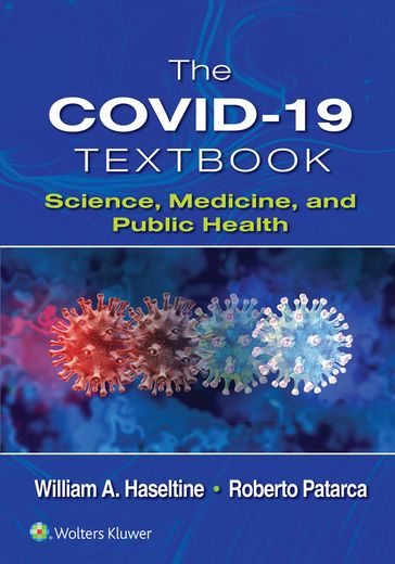 The COVID-19 Textbook - William A. Haseltine - Roberto Patarca