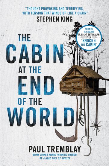 The Cabin at the End of the World - Paul Tremblay