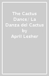 The Cactus Dance/ La Danza del Cactus