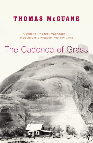 The Cadence of Grass - Thomas McGuane
