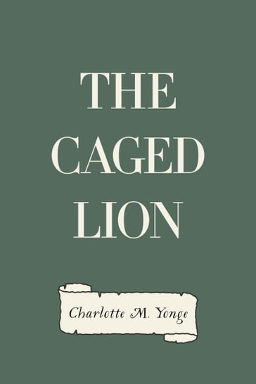 The Caged Lion - Charlotte M. Yonge