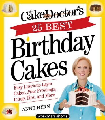 The Cake Mix Doctor's 25 Best Birthday Cakes - Anne Byrn
