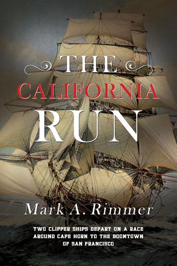 The California Run - Mark A. Rimmer