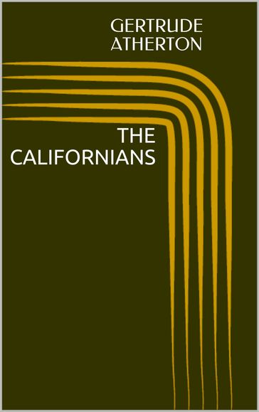 The Californians - Gertrude Atherton